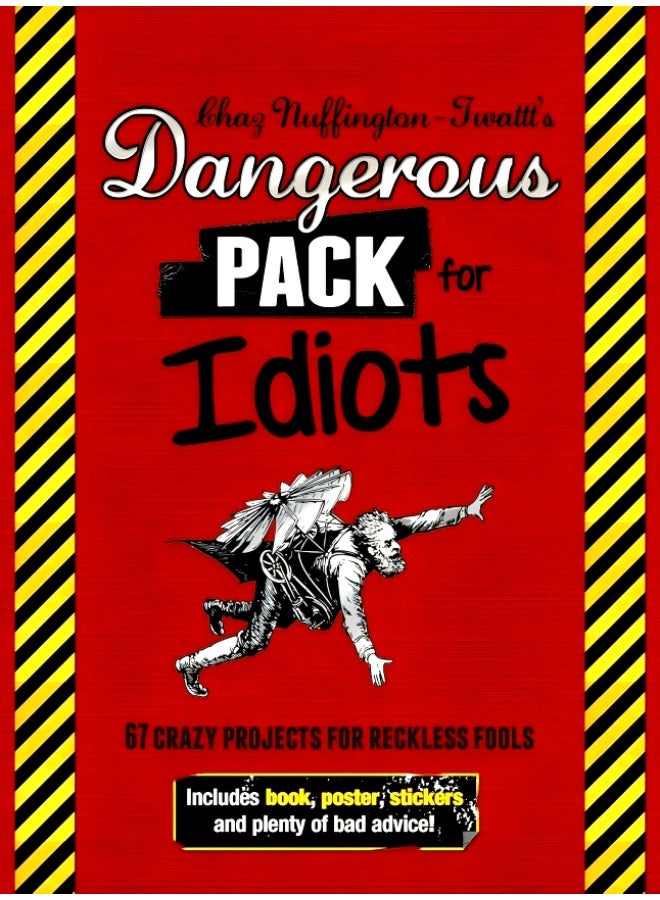 Dangerous Pack For Idiots: 67 Crazy Projects For Reckless Fools Paperback English by Adrian Besley - 01 September 2015 - Image 1
