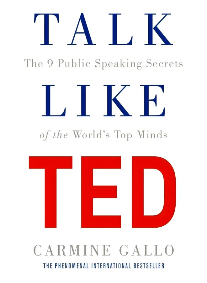 Talk Like Ted: The 9 Public Speaking Secrets Of The World's Top Minds Paperback English by Carmine Gallo - 6/29/2017