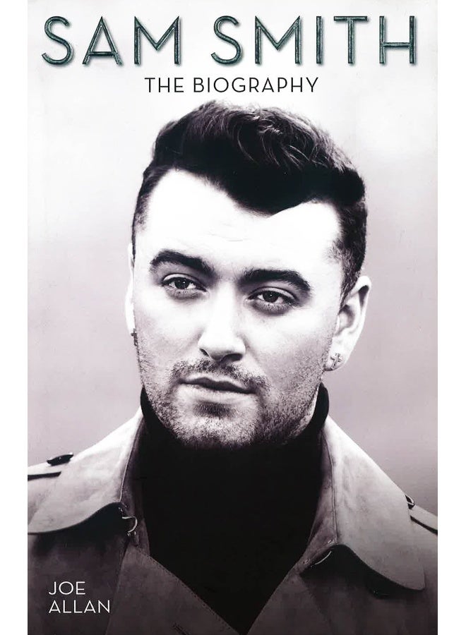Sam Smith : The Biography Hardcover English by Joe Allan - 1 April 2016 - Image 1