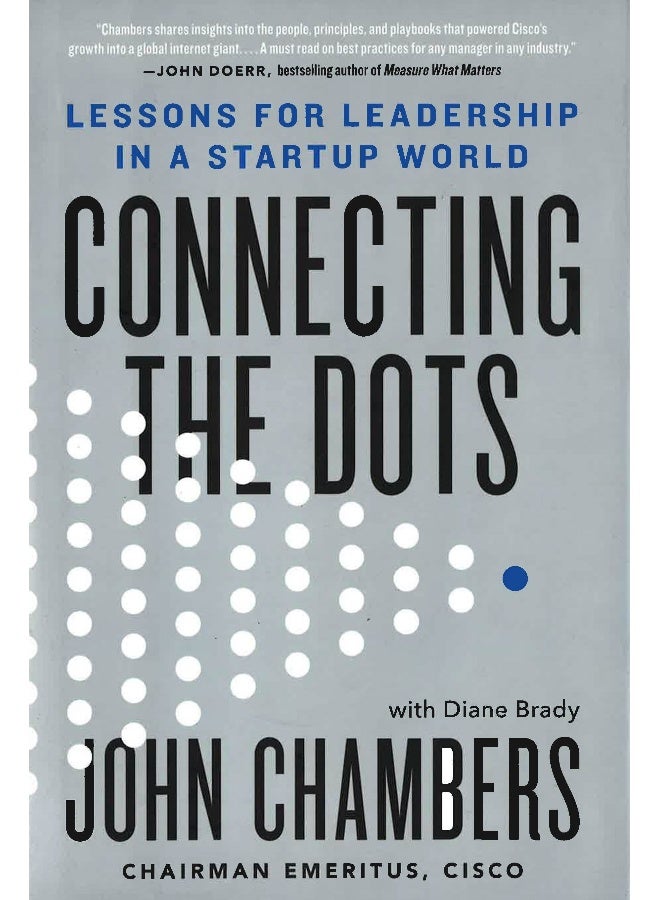 Connecting The Dots: Lessons For Leadership In A Startup World Hardcover English by John Chambers - 25/Sep/18 - Image 1