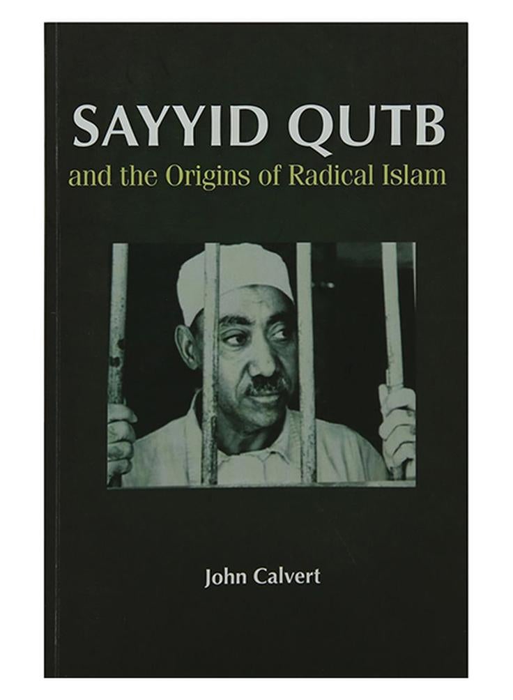 سيد قطب وأصول الإسلام الراديكالي