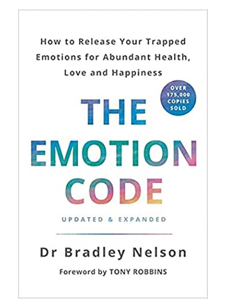 رمز العاطفة: كيف تحرر عواطفك المحاصرة من أجل صحة وفيرة وحب وسعادة