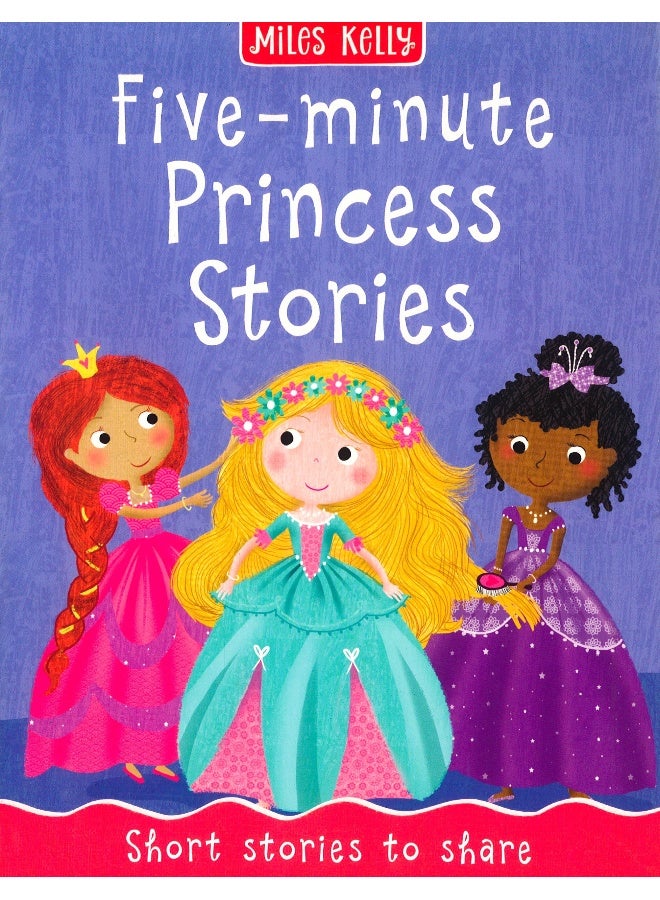 Five Minute Princess Stories Paperback English by Miles Kelly - 5-Apr-19 - Image 1