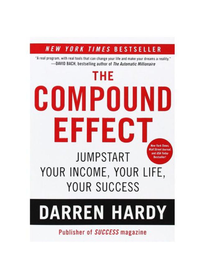 The Compound Effect: Jumpstart Your Income, Your Life, Your Success Hardcover English by Hardy, Darren - 44089