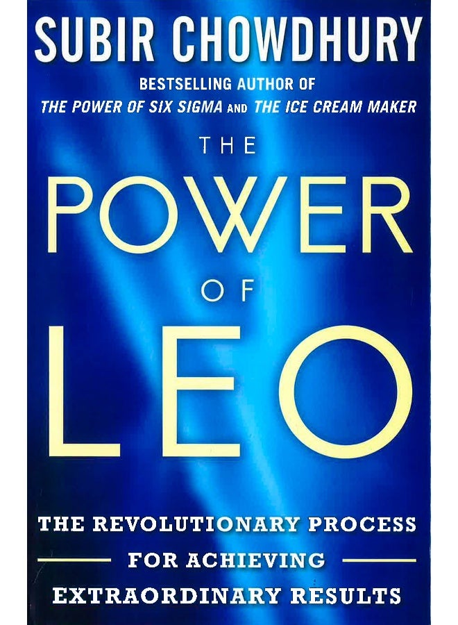 The Power Of Leo: The Revolutionary Process For Achieving Extraordinary Results Hardcover English by Subir Chowdhury - October 14, 2011 - Image 1