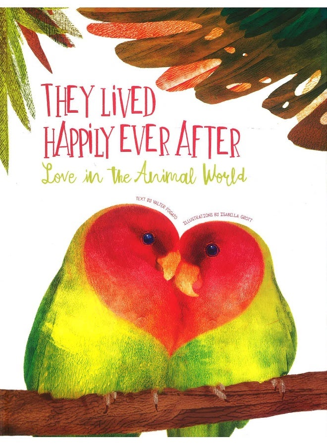 They Lived Happily Ever After: Love In The Animal World Hardcover English by Valter Fogato - 09 May 2019 - Image 1