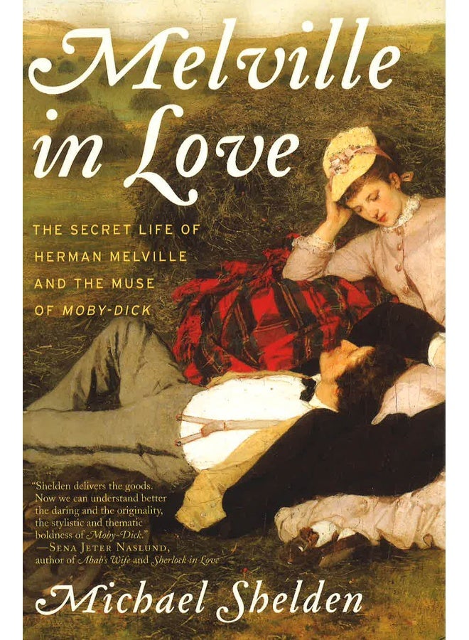 Melville In Love: The Secret Life Of Herman Melville And The Muse Hardcover English by Michael Shelden - Image 1