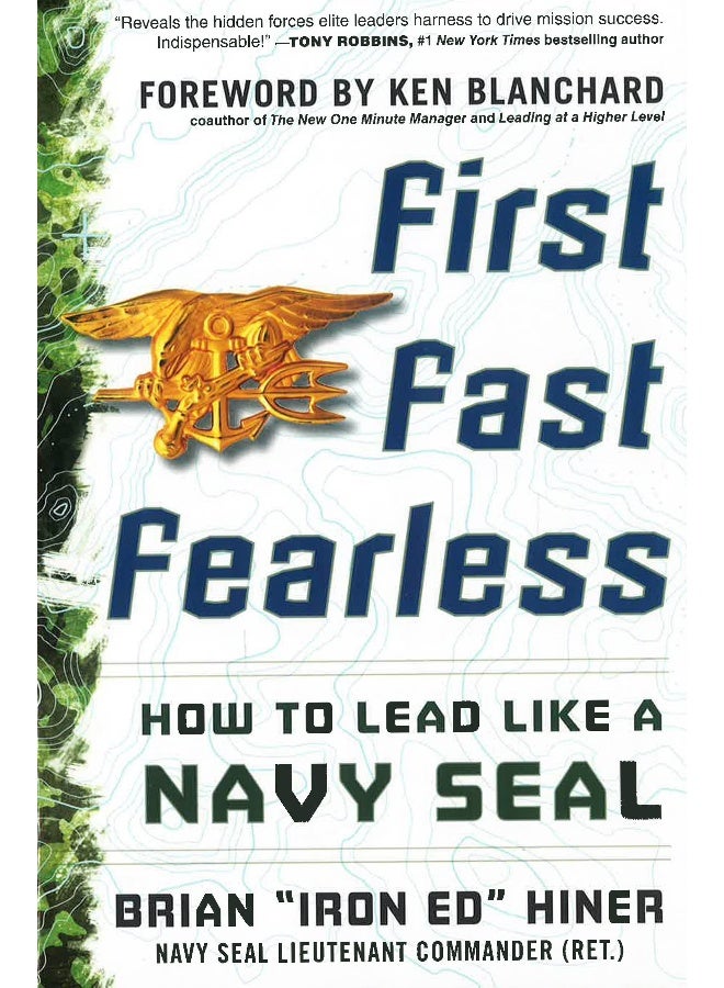 First Fast Fearless How To Lead Like A Navy Seal Hardcover English by Brian "Iron Ed" Hiner - Image 1