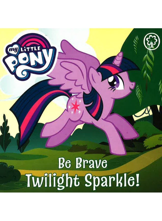 My Little Pony Be Brave Board Book English by Orchard - Image 1