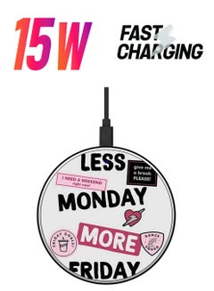 Less Monday More Friday Printed Ultra Slim Fast Wireless Charger With USB Cable Multicolour