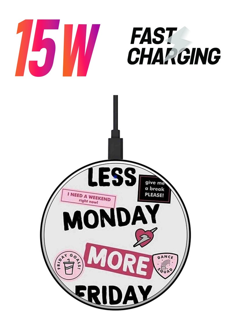 Theodor - Less Monday More Friday Printed Ultra Slim Fast Wireless Charger With USB Cable Multicolour - Image 1