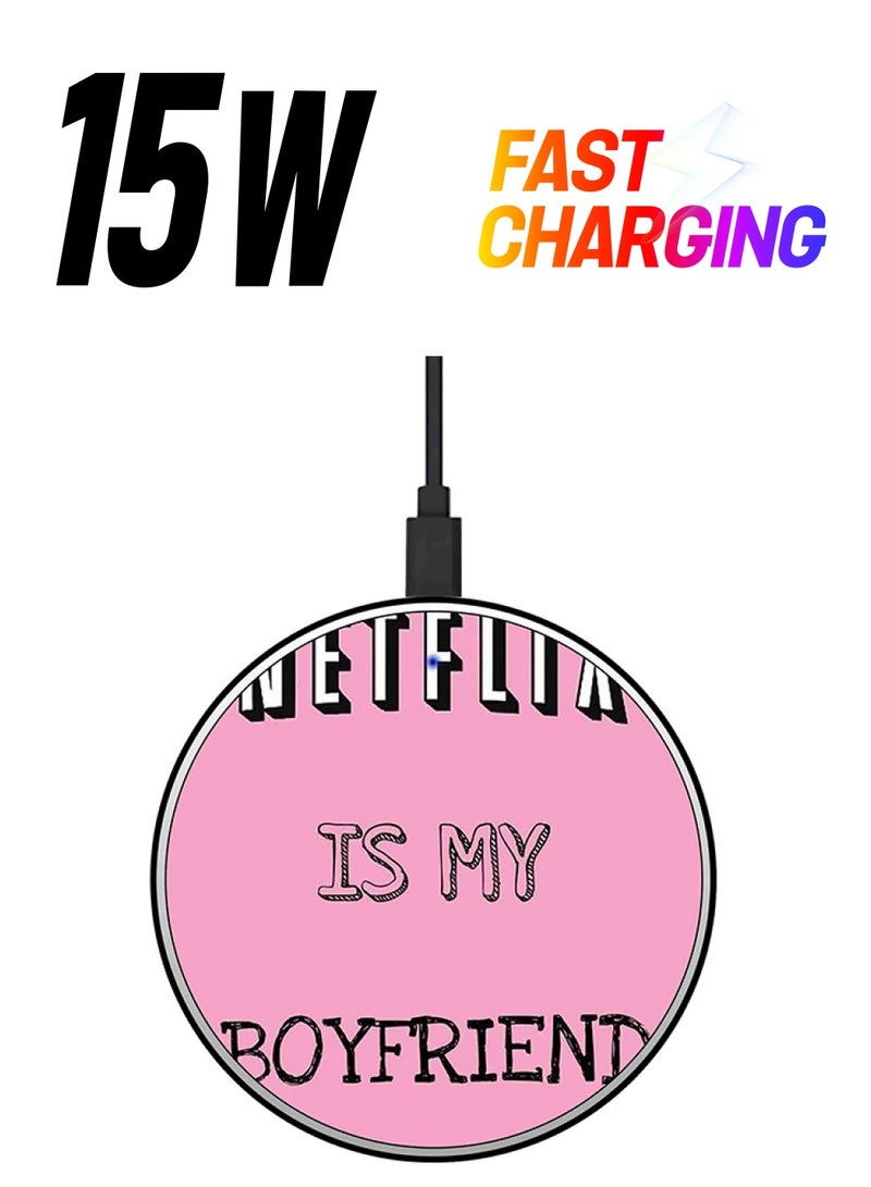 Theodor Netflix Is My Boyfriend Printed Ultra Slim Fast Wireless Charger With USB Cable Pink/White/Black - Image 1