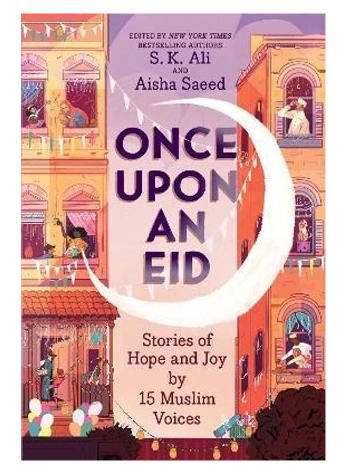 Once Upon An Eid: Stories Of Hope And Joy By 15 Muslim Voices Paperback English