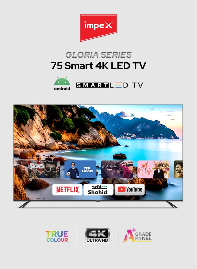 Impex 75 Inch 4K Ultra HD Smart Android LED TV-Frame Less Design,Mirror Cast And E-Share, HDMI\USB\ Wi-Fi Input, Netflix, YouTube, Disney+, Apple TV+, Starz Play Arabia GLORIA 75 SMART Black  - Image 1