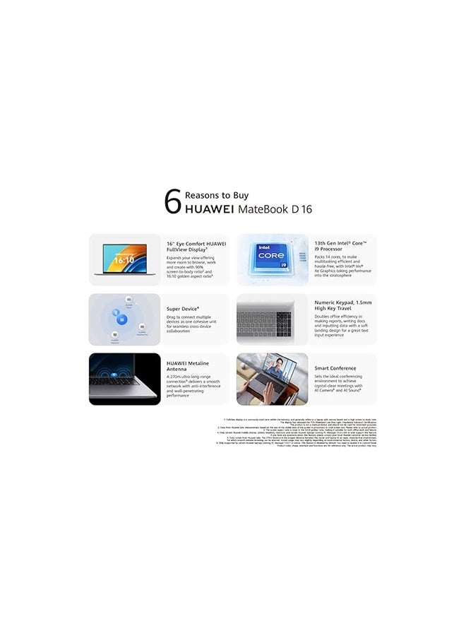 MateBook D16 Laptop With 16-Inch Display, Core i9-13900H Processor/16GB RAM/1TB SSD/Intel Iris Xe Graphics/Windows 11 Home English/Arabic Sliver