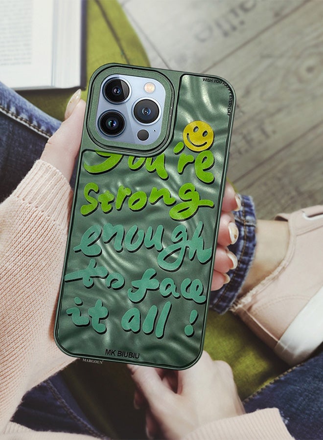 iPhone 13 Pro Max Case Cover Letter Phone Case Creative Soft Back New Design Shell Durable And Fashionable Case/You're Strong Enough To Face It All Green