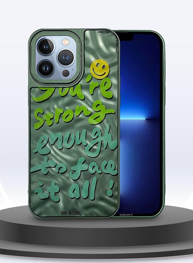 iPhone 13 Pro Max Case Cover Letter Phone Case Creative Soft Back New Design Shell Durable And Fashionable Case/You're Strong Enough To Face It All Green