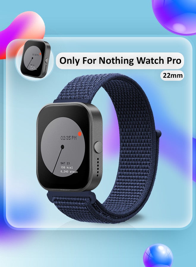 (Nothing Watch Pro 22mm) Nylon Strap,Quick Release Bands for Women Men Sport Wristband Strap Dark Blue