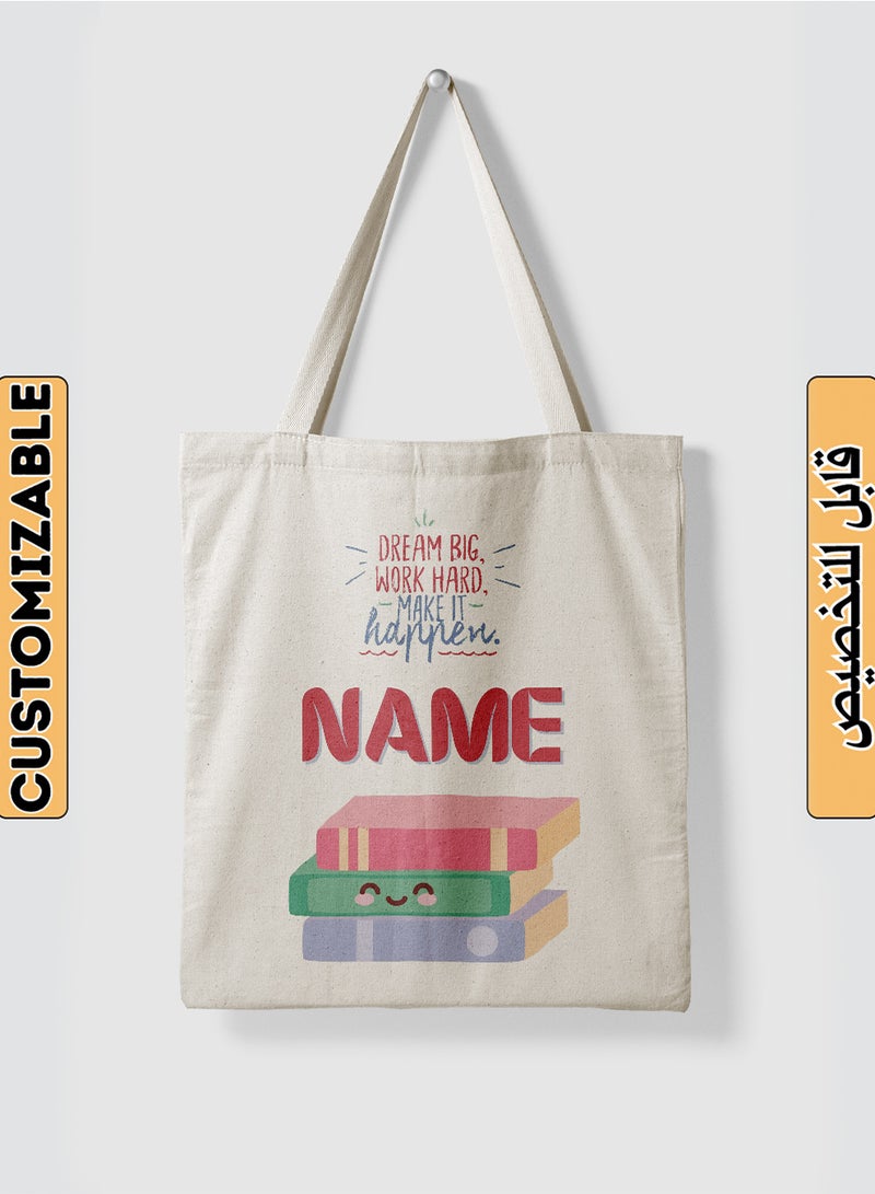 LOWHA Customizable Polyester Tote Bag with Shoulder Straps Personalized with School Student's Name and Dream Big Work Hard Quote Beige  - Image 1