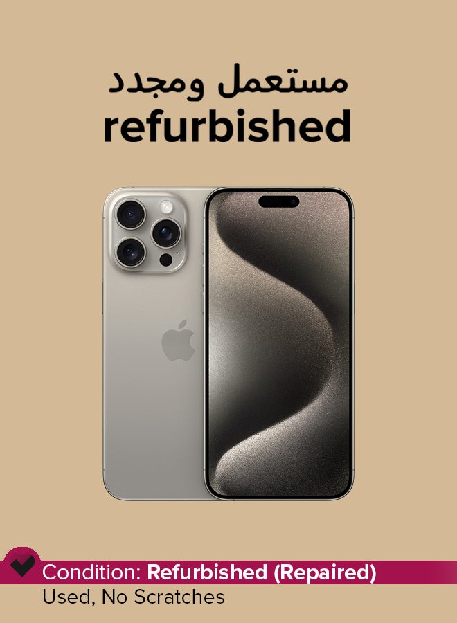 أبل Refurbished - iPhone 15 Pro Max 256GB Natural Titanium 5G With Facetime  - Image 1