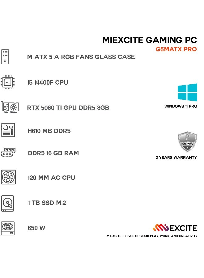 ام اي اكسايت بي سي العاب G6MATX PRO بمعالج Core i5 14400F/ذاكرة وصول عشوائي (RAM) سعة 16 جيجابايت DDR5/محرك أقراص SSD سعة 1 تيرابايت/بطاقة رسومات Nvidia GeForce RTX 5060 Ti/نظام التشغيل ويندوز 11 برو/ - Image 3