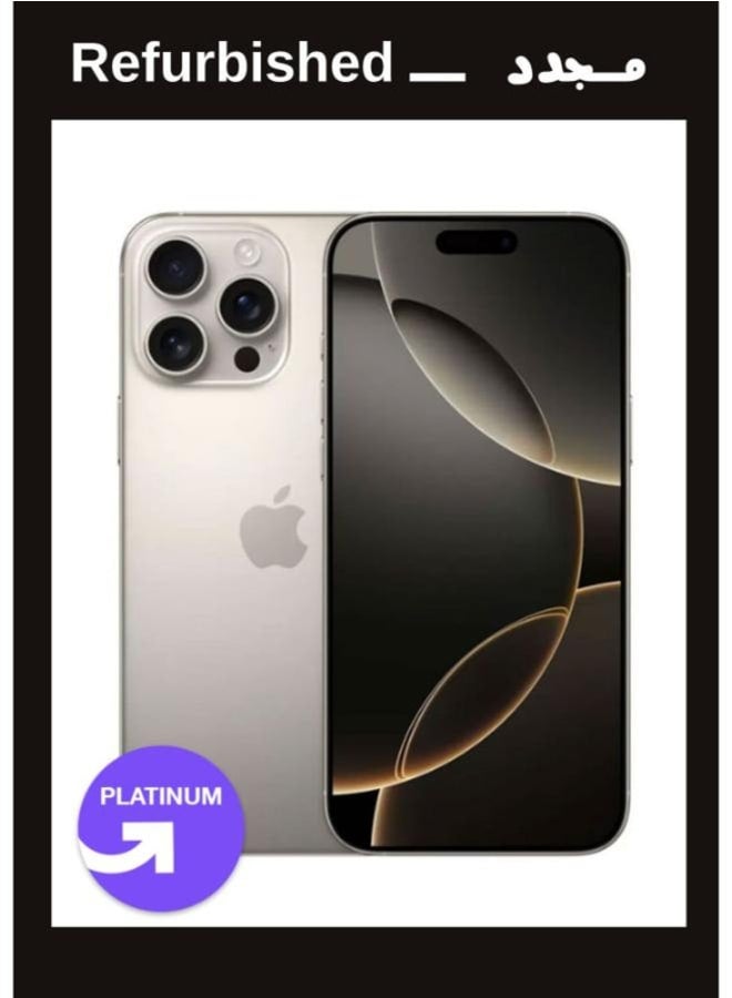 ابل  Iphone 16 Pro Max 256GB Natural Titanium Dual , Local Warranty |Platinum Grade| UPGRADE Refurbished
