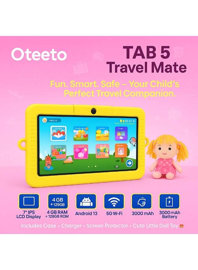 Oteeto TAB 5 Kids Tablet – 7-Inch IPS Display, 4GB RAM + 128GB ROM, Android 13, Octa-Core, 5G Wi-Fi, 3000 mAh Battery with Cute Doll Gift - Yellow - Image 3