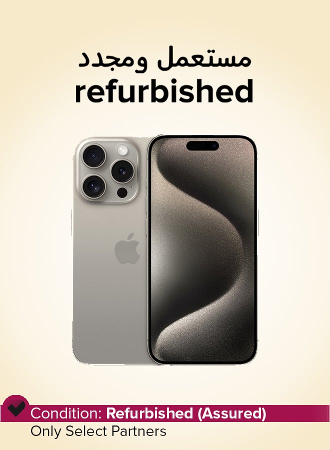 Apple Refurbished - iPhone 15 Pro 512GB Natural Titanium 5G With Facetime - International Version - Image 1