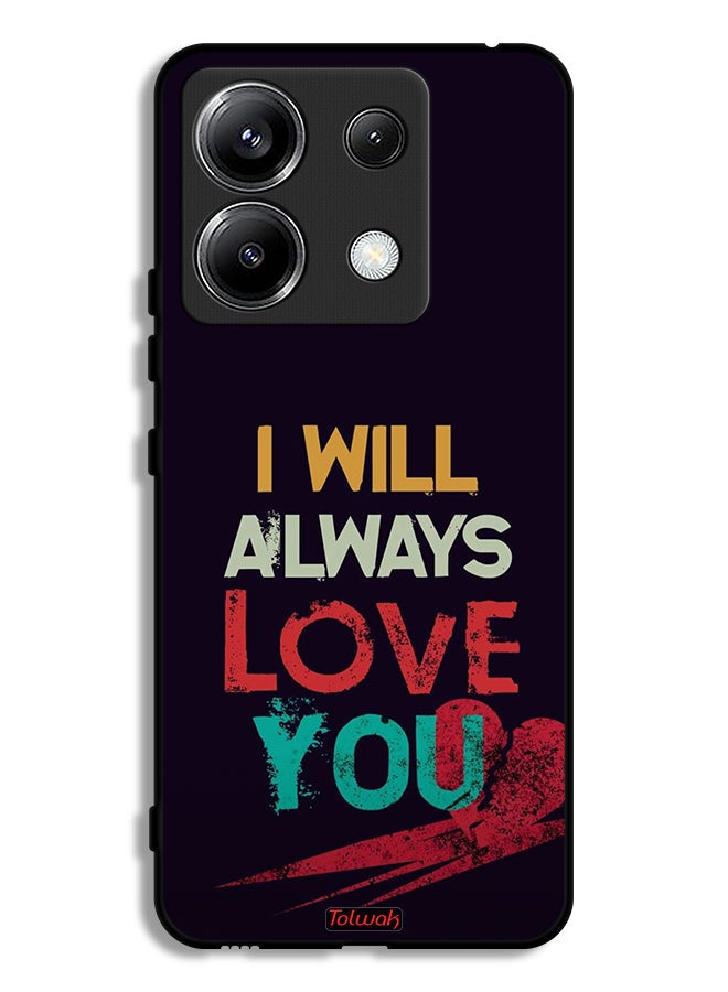 Tolwak Xiaomi Poco X6 5G Protective Case Cover I Will Always Love You - Image 1