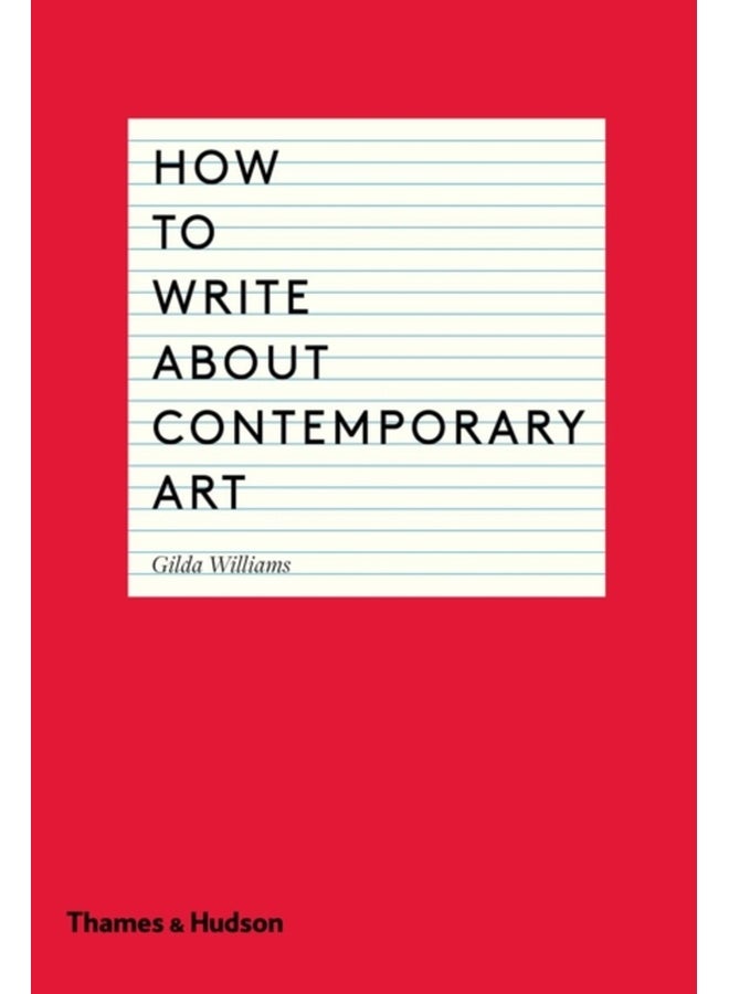 How to Write about Contemporary Art 
