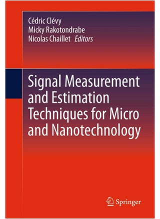 Signal Measurement and Estimation Techniques for Micro and Nanotechnology - pzsku/Z00057ECCBAF3D4684046Z/45/1747922291/c83bb79f-d131-4023-bdb5-22b043d56bfd