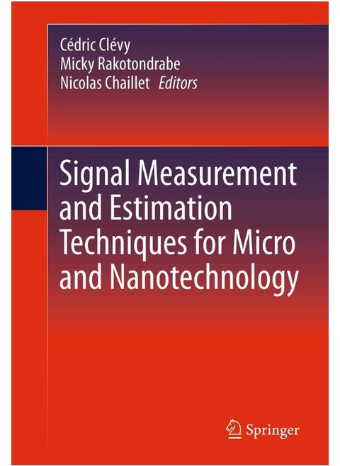 Signal Measurement and Estimation Techniques for Micro and Nanotechnology