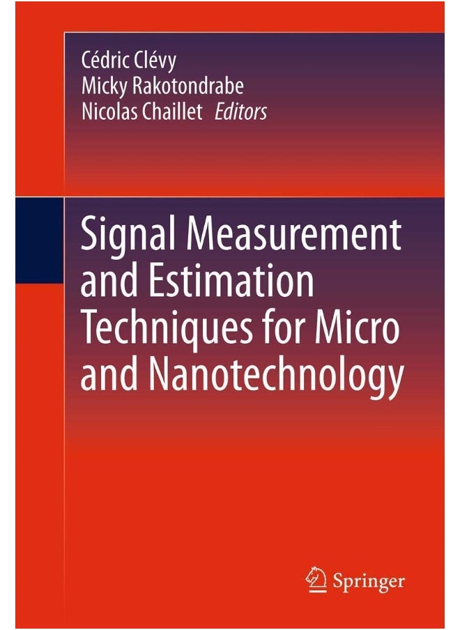 Signal Measurement and Estimation Techniques for Micro and Nanotechnology 