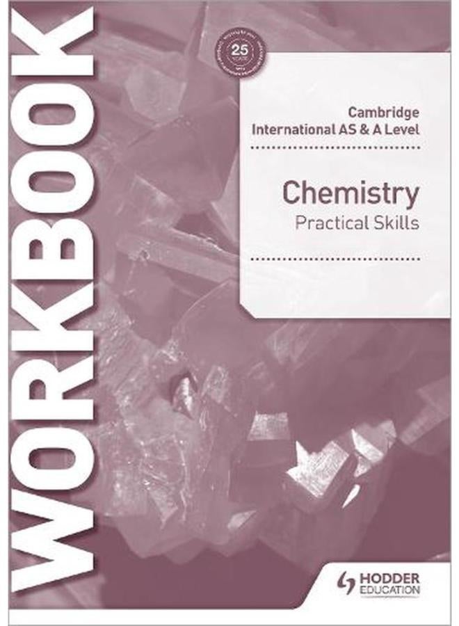 Cambridge International AS & A Level Chemistry Practical Skills Workbook Ed 1