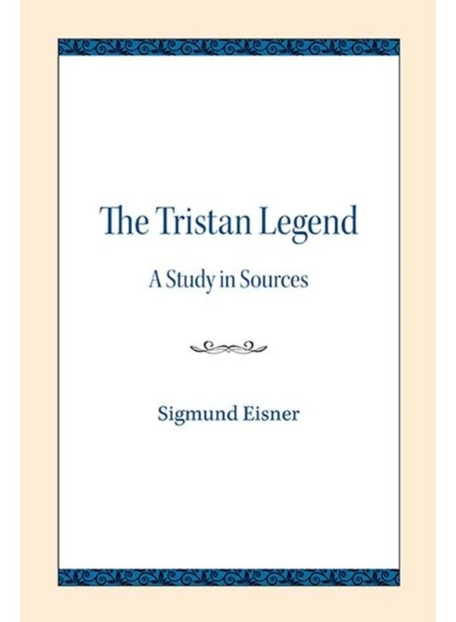 The Tristan Legend : A Study in Sources