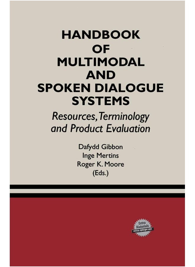 Handbook of Multimodal and Spoken Dialogue Systems: Resources, Terminology and Product Evaluation 