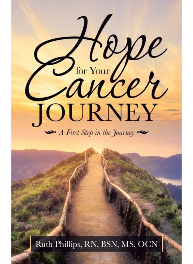 Hope for Your Cancer Journey A First Step in the Journey - Paperback