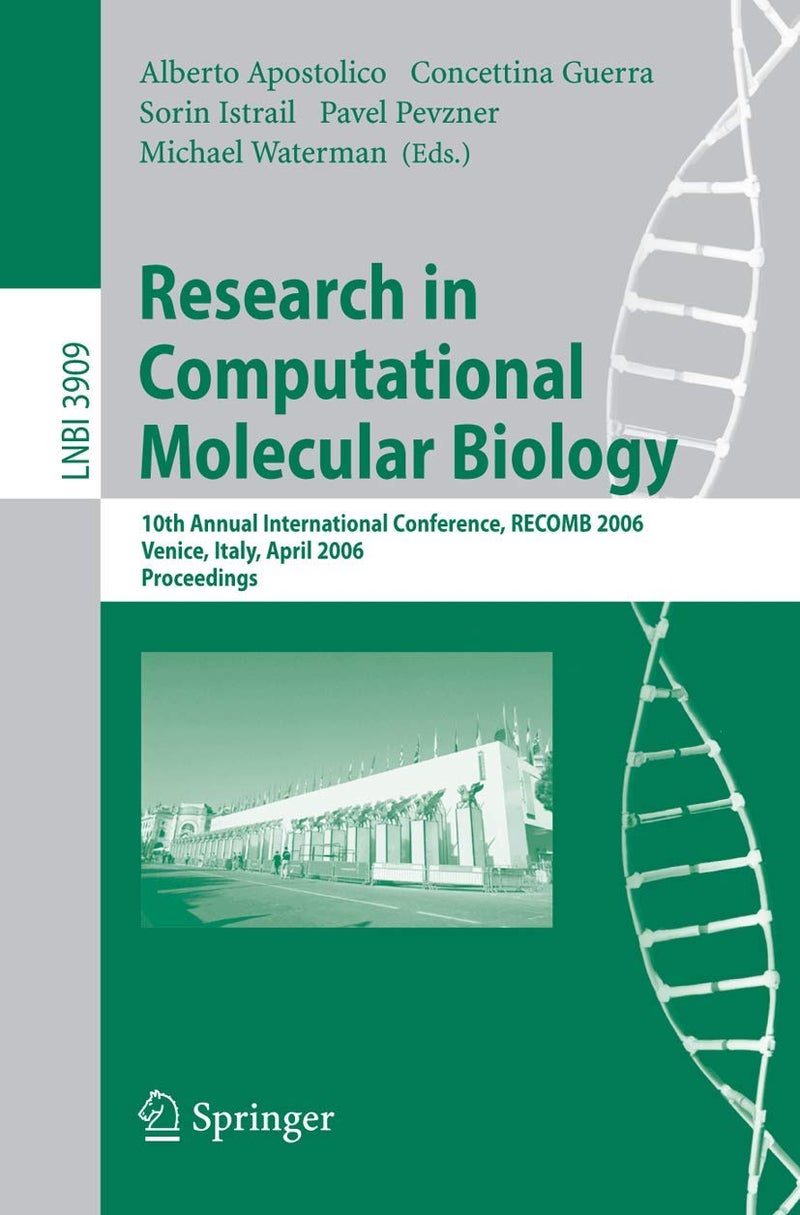 Research in Computational Molecular Biology: 10th Annual International Conference, Recomb 2006, Venice, Italy, April 2-5, 2006, Proceedings Paperback - 22 March 2006