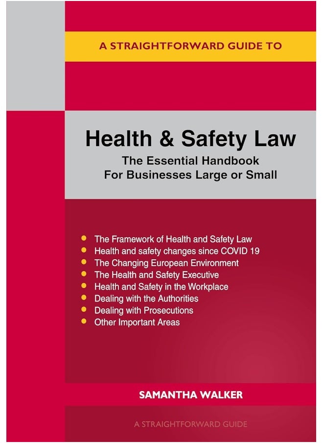 A Straightforward Guide to Health and Safety: The Essential Handbook for Businesses Large and Sm 