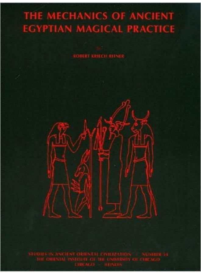 The Mechanics of Ancient Egyptian Magical Practice 