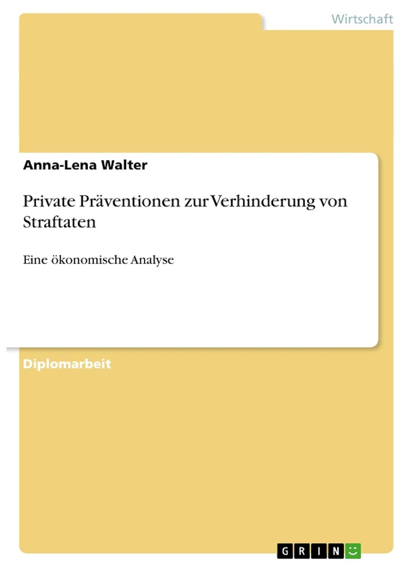 Private Präventionen zur Verhinderung von Straftaten: Eine ökonomische Analyse 