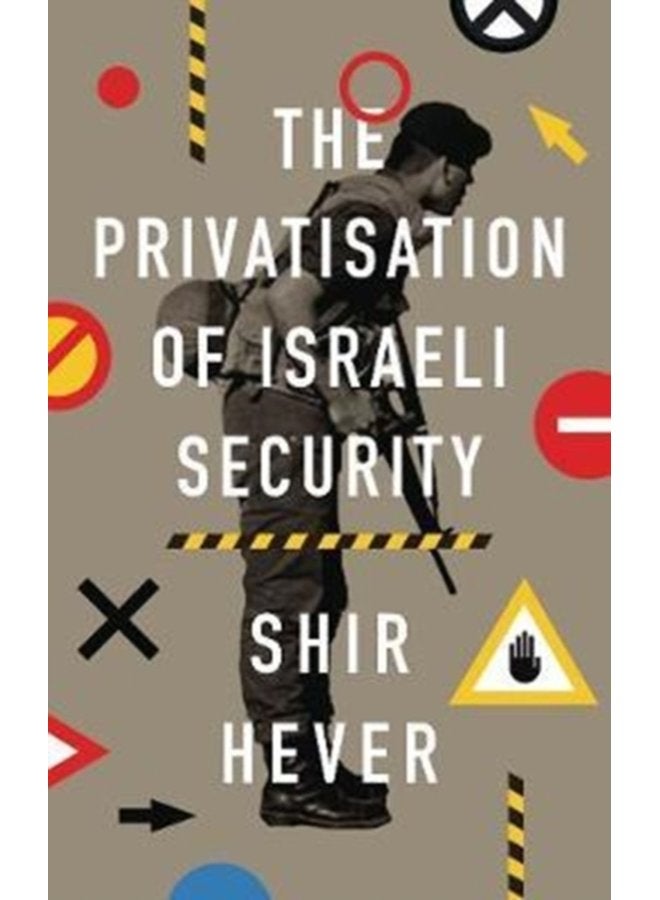 The Privatization of Israeli Security - Paperback
