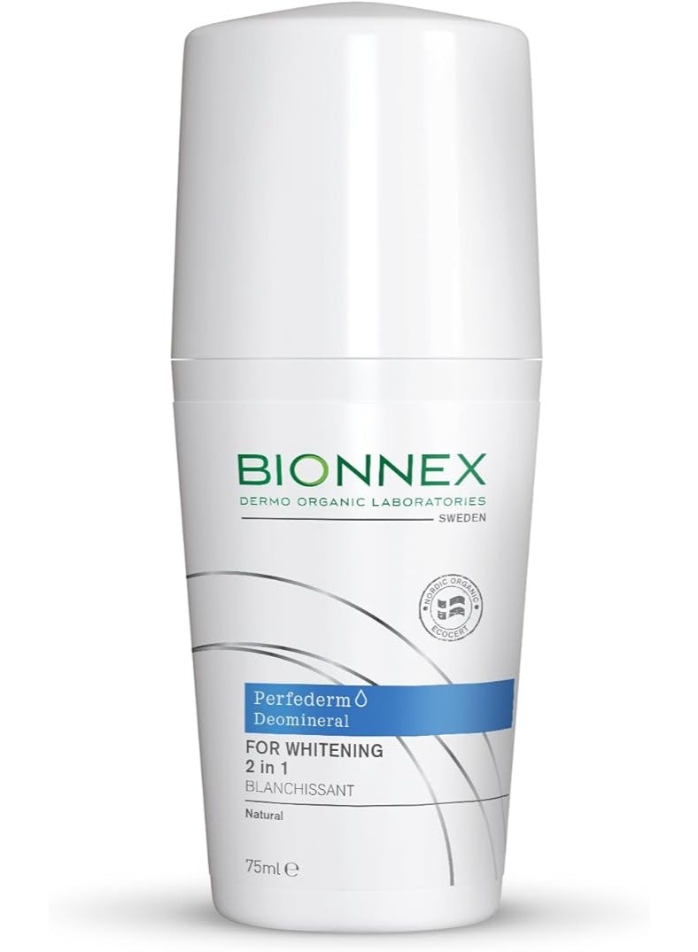 بيونيكس Bionnex Perfederm Deomineral Whitening 2-in-1 Deodorant – Natural Roll On with Arbutin, Amino Acids & Tetra Complex CX19 – Whitens Underarms & Nourishes Skin – 75 ML - Image 1