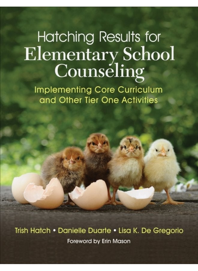 Hatching Results for Elementary School Counseling Implementing Core Curriculum and Other Tier One Activities - Paperback