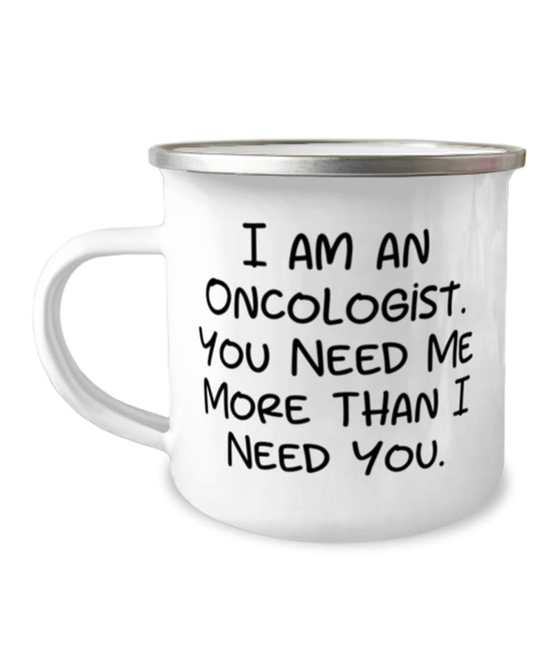 MITY Inspire Oncologist Gifts I am an Oncologist You Need Motivational Birthday 12oz Camper Mug Gifts For Coworkers From Coworkers Unique oncology gifts Cancer doctor gifts Oncology nurse gifts - Image 1
