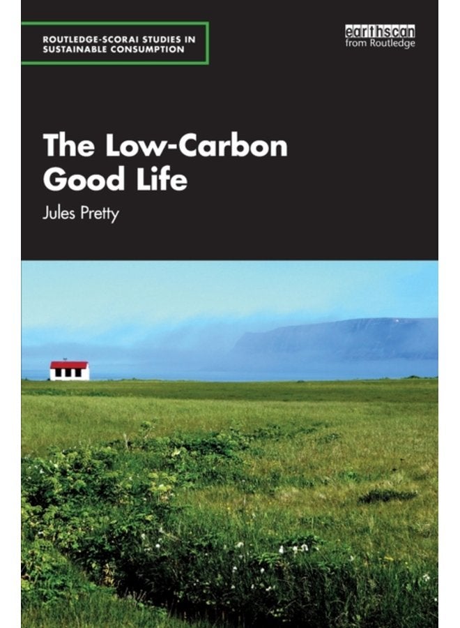 The Low Carbon Good Life - Paperback