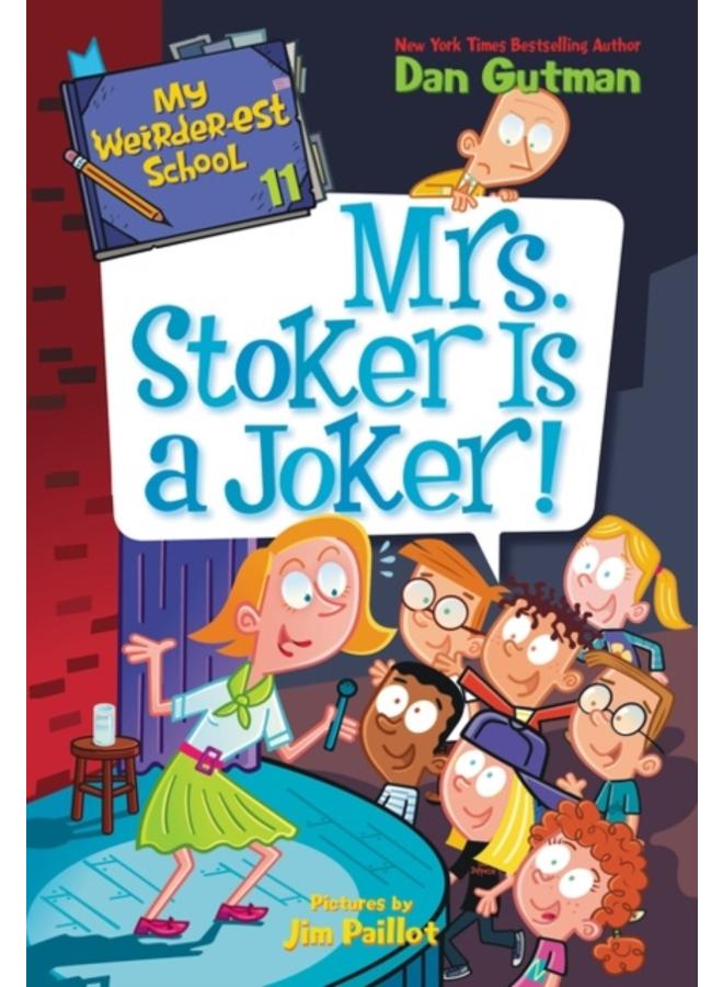 My Weirder-est School #11: Mrs. Stoker Is a Joker! : 11
