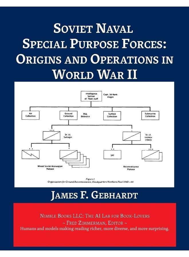 Nimble Books LLC Soviet Naval Special Purpose Forces: Origins and Operations in World War II 