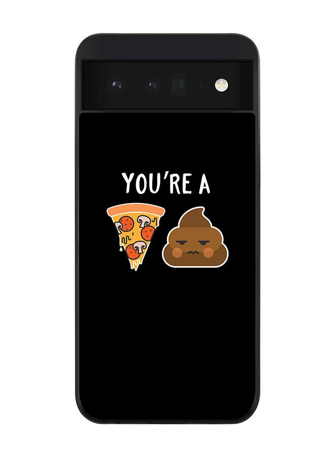 Stylizedd Rugged Black edge case for Google Pixel 6 5G Slim fit Soft Case Flexible Rubber Edges Anti Drop TPU Gel Thin Cover - You a pizza shit - Image 1
