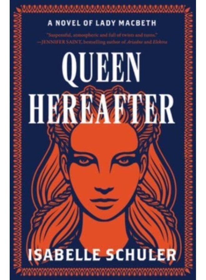 Queen Hereafter A Novel of Lady Macbeth - Paperback